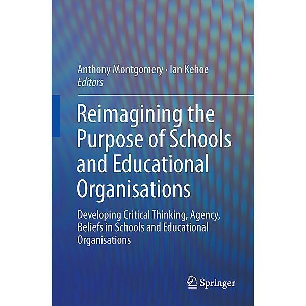 Reimagining the Purpose of Schools and Educational Organisations