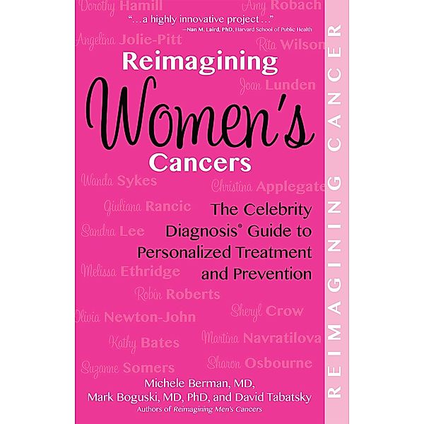 Reimagining Women's Cancers, Michele Berman, Mark Boguski, David Tabatsky