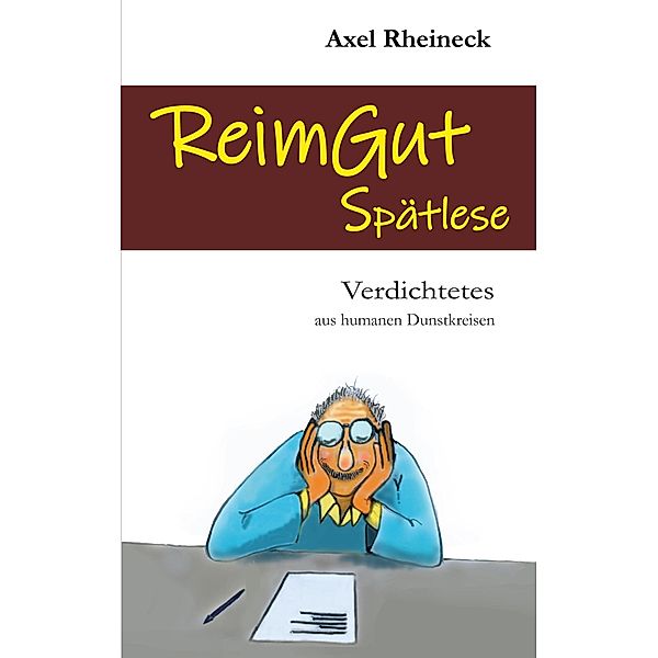ReimGut Spätlese, Axel Rheineck