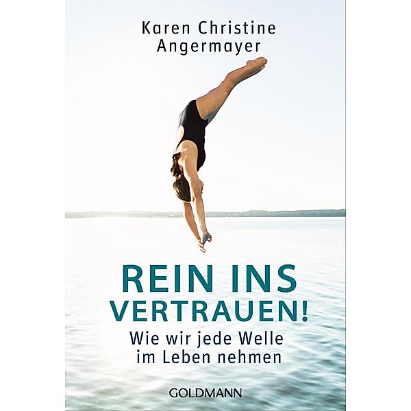 Rein ins Vertrauen!, Karen Chr. Angermayer