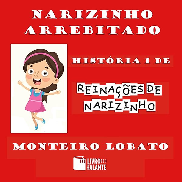 Reinações de Narizinho - 1 - Narizinho arrebitado, Monteiro Lobato