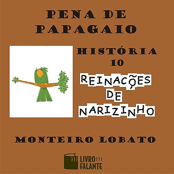 Reinações de Narizinho - 10 - Pena de papagaio, Monteiro Lobato