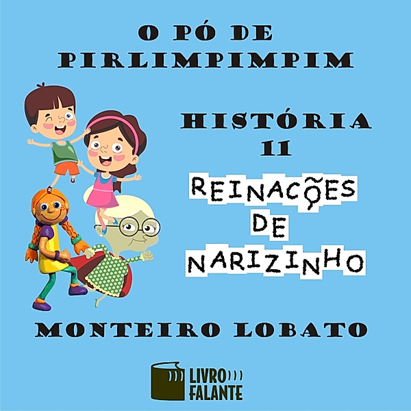 Reinações de Narizinho - 11 - O pó de pirlimpimpim, Monteiro Lobato