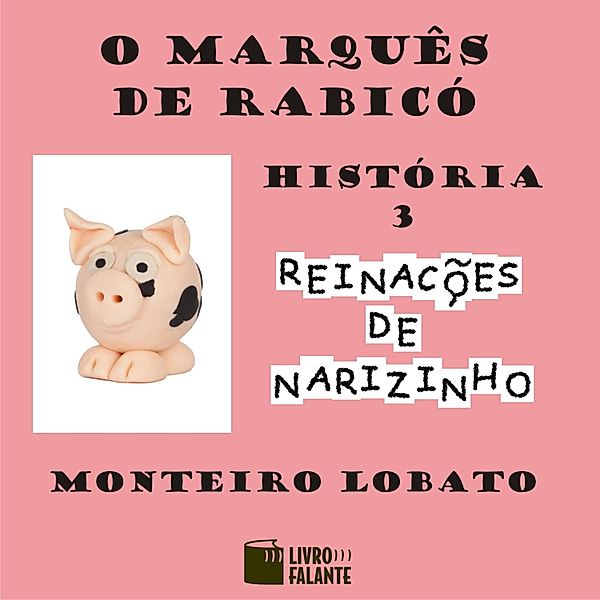 Reinações de Narizinho - 3 - O marquês de Rabicó, Monteiro Lobato