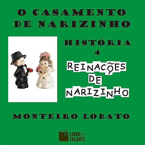 Reinações de Narizinho - 4 - O casamento de Narizinho, Monteiro Lobato