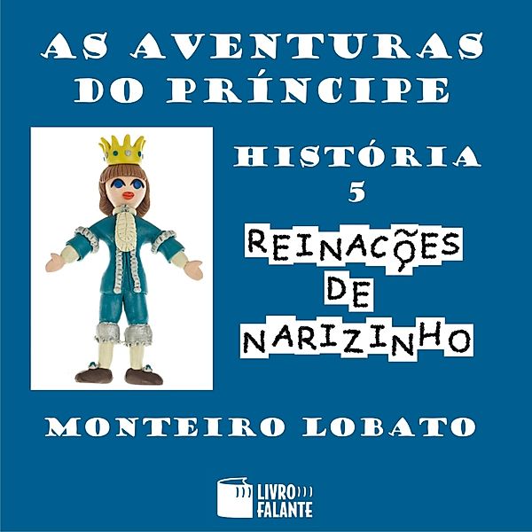 Reinações de Narizinho - 5 - As aventuras do príncipe, Monteiro Lobato