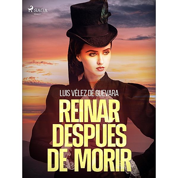 Reinar después de morir, Luis Vélez de Guevara