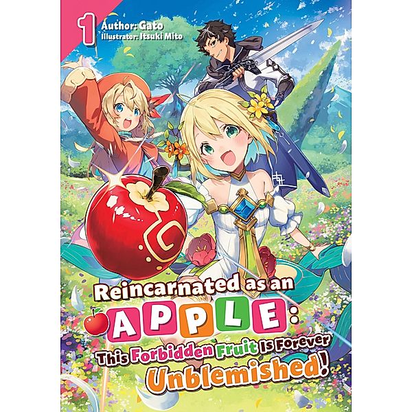 Reincarnated as an Apple: This Forbidden Fruit Is Forever Unblemished! Volume 1 / Reincarnated as an Apple: This Forbidden Fruit Is Forever Unblemished! Bd.1, Gato