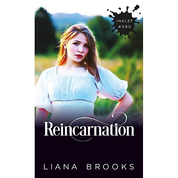 Reincarnation (Inklet, #90) / Inklet, Liana Brooks