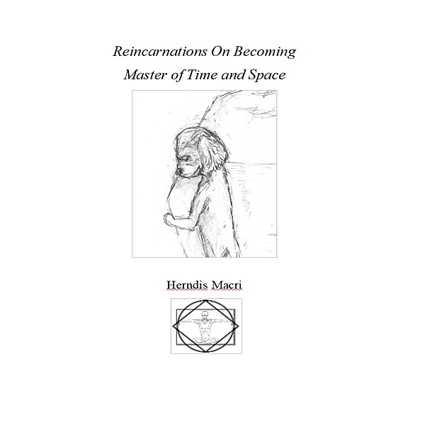 Reincarnations On Becoming Master of Time and Space, Herndis Macri