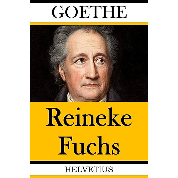 Reineke Fuchs, Johann Wolfgang von Goethe