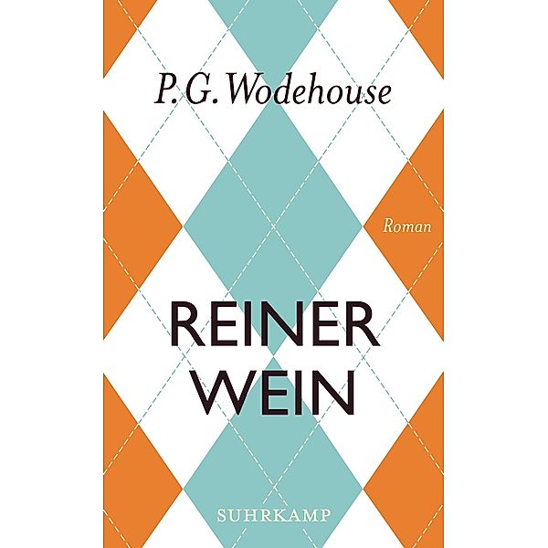 Reiner Wein / suhrkamp taschenbücher Allgemeine Reihe Bd.4104, P. G. Wodehouse