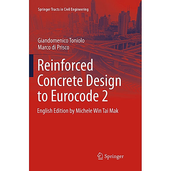 Reinforced Concrete Design to Eurocode 2, Giandomenico Toniolo, Marco di Prisco