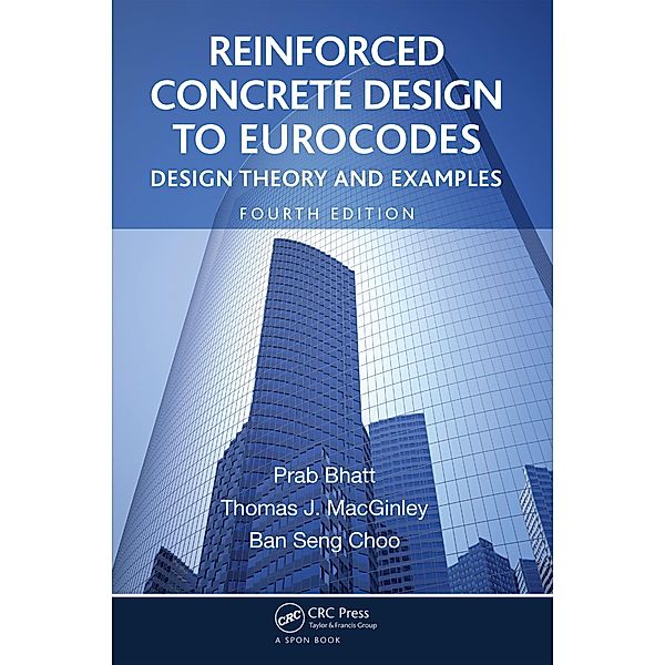 Reinforced Concrete Design to Eurocodes, Prab Bhatt, T. J. Macginley, Ban Seng Choo
