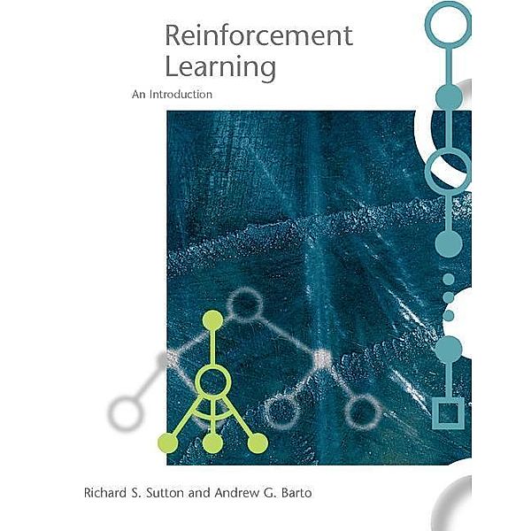 Reinforcement Learning, Richard S. Sutton, Andrew G. Barto