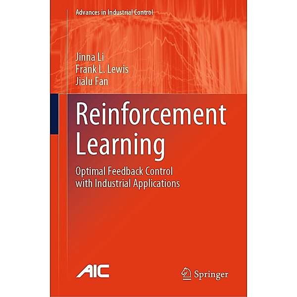 Reinforcement Learning / Advances in Industrial Control, Jinna Li, Frank L. Lewis, Jialu Fan