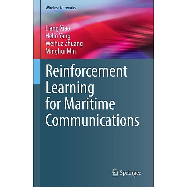 Reinforcement Learning for Maritime Communications / Wireless Networks, Liang Xiao, Helin Yang, Weihua Zhuang, Minghui Min