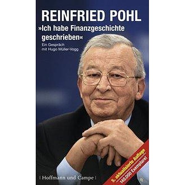 Reinfried Pohl - Ich habe Finanzgeschichte geschrieben, Hugo Müller-Vogg