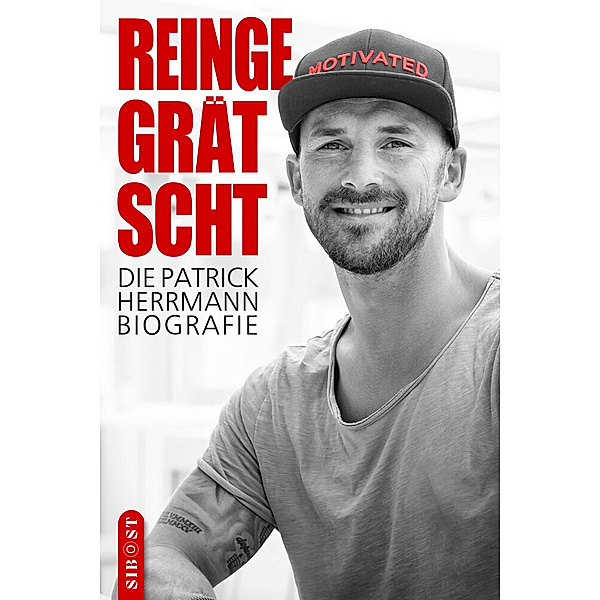 Reingegrätscht - Die Patrick Herrmann Biografie, Patrick Herrmann
