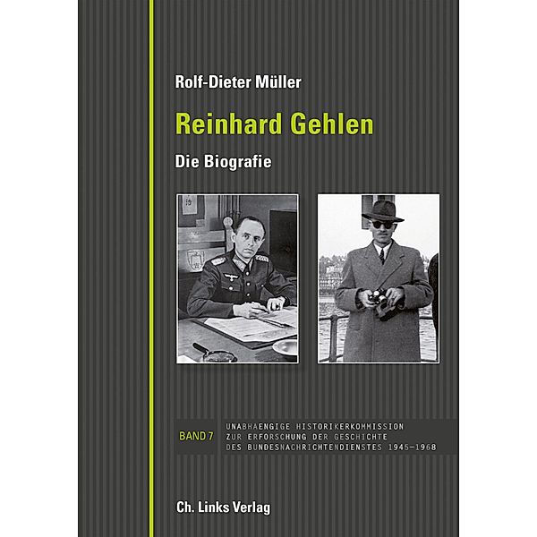 Reinhard Gehlen. Geheimdienstchef im Hintergrund der Bonner Republik, Rolf-Dieter Müller