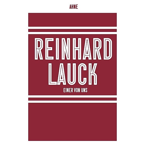 Reinhard Lauck - Einer von uns, Ahne