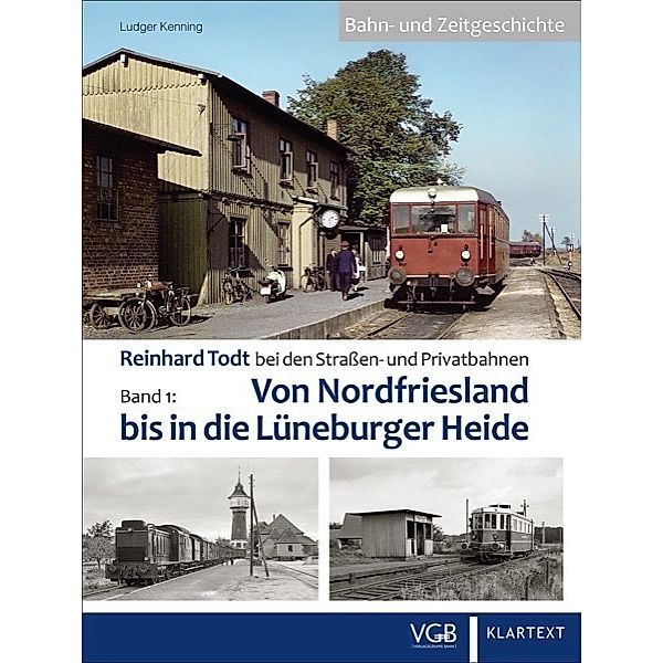 Reinhard Todt bei den Strassen- und Privatbahnen - Bahn- und Zeitgeschichte, Ludger Kenning, Alto Wagner