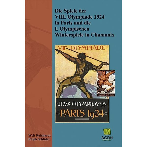 Reinhardt, W: Spiele der VIII. Olympiade 1924 in Paris und d, Wolf Reinhardt, Ralph Schlüter
