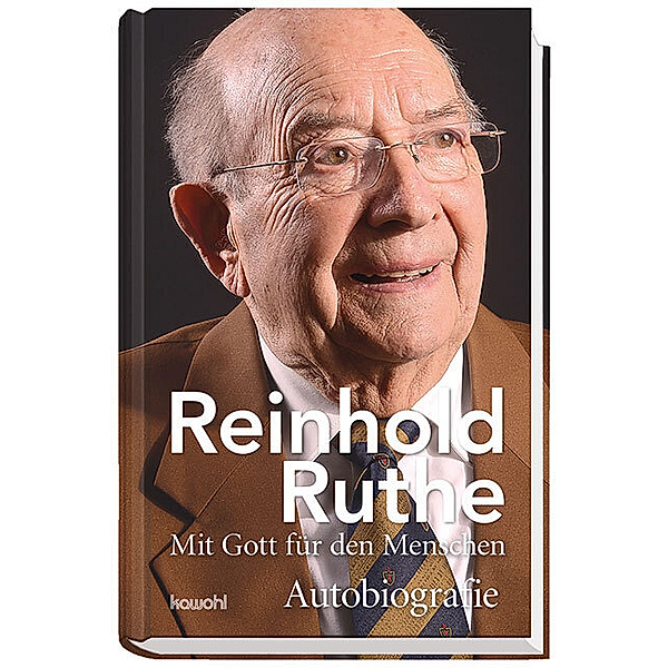 Reinhold Ruthe - Mit Gott für den Menschen, Reinhold Ruthe