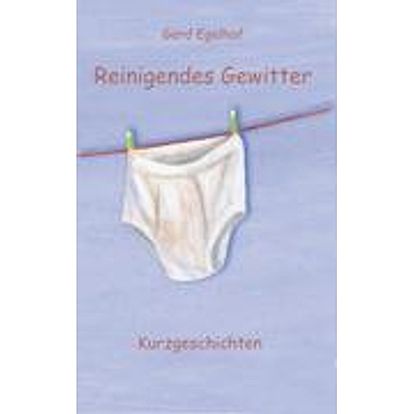 Reinigendes Gewitter, Gerd Egelhof