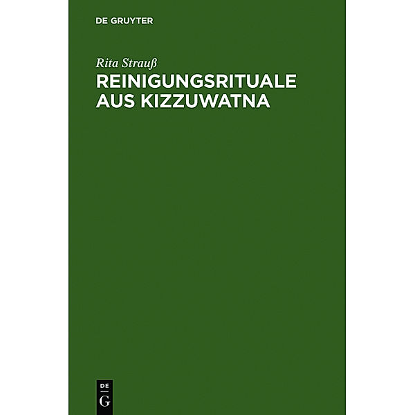 Reinigungsrituale aus Kizzuwatna, Rita Strauß