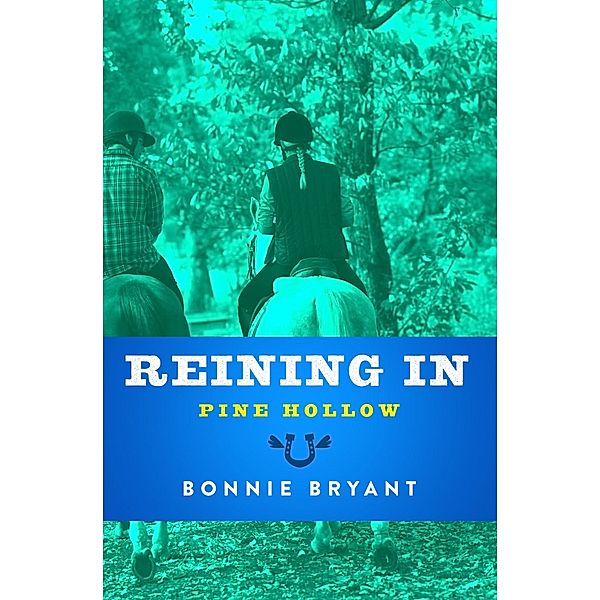 Reining In / Pine Hollow, Bonnie Bryant