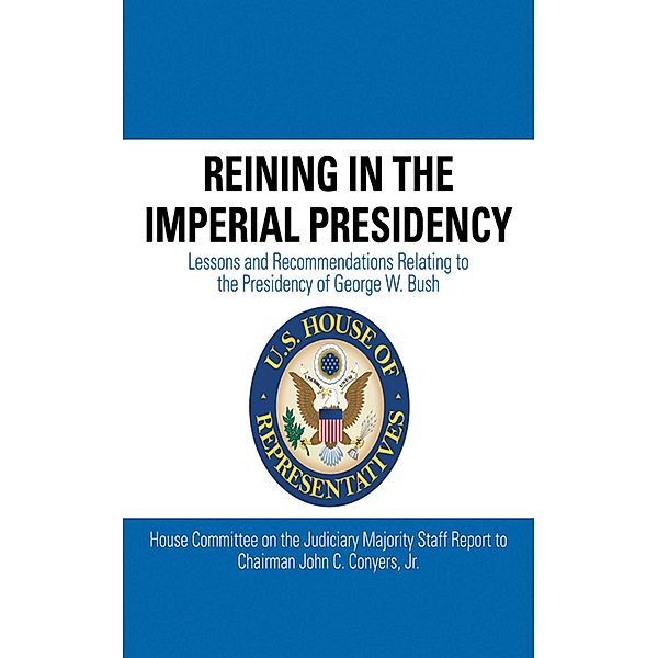 Reining in the Imperial Presidency, John C. Conyers