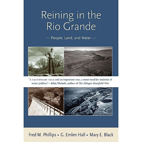 Reining in the Rio Grande, Fred M. Phillips, G. Emlen Hall, Mary E. Black