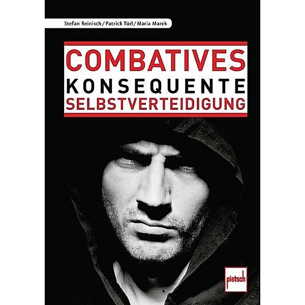 Reinisch, S: Combatives, Stefan Reinisch, Patrick Türl, Maria Marek