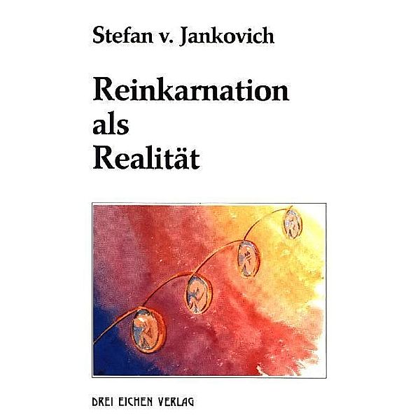 Reinkarnation als Realität, Stefan von Jankovich