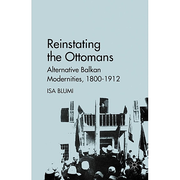 Reinstating the Ottomans, I. Blumi