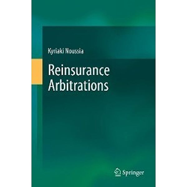 Reinsurance Arbitrations, Kyriaki Noussia