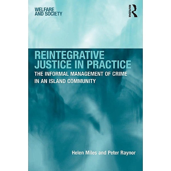 Reintegrative Justice in Practice, Helen Miles, Peter Raynor