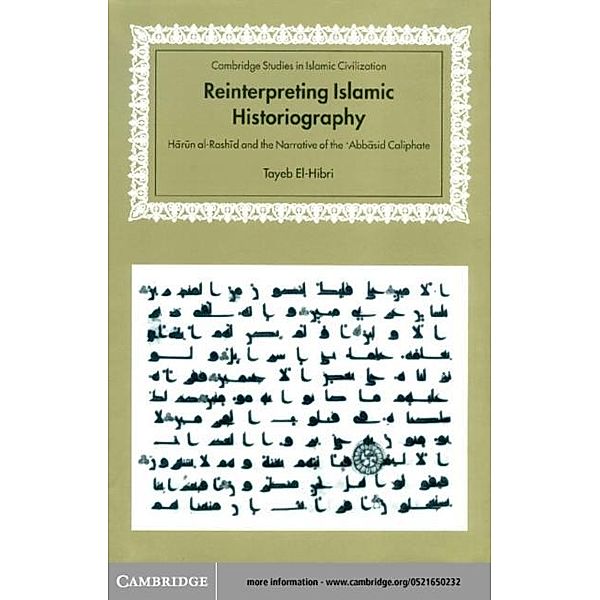 Reinterpreting Islamic Historiography, Tayeb El-Hibri