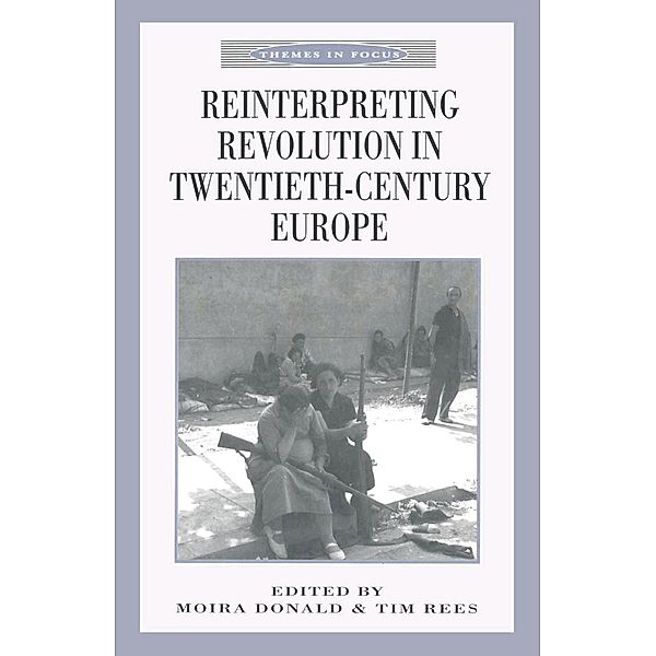 Reinterpreting Revolution in Twentieth-Century Europe