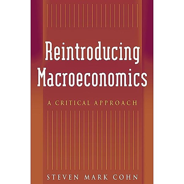 Reintroducing Macroeconomics, Steven Mark Cohn