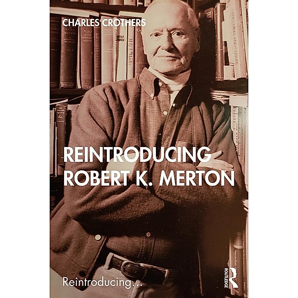 Reintroducing Robert K. Merton, Charles Crothers