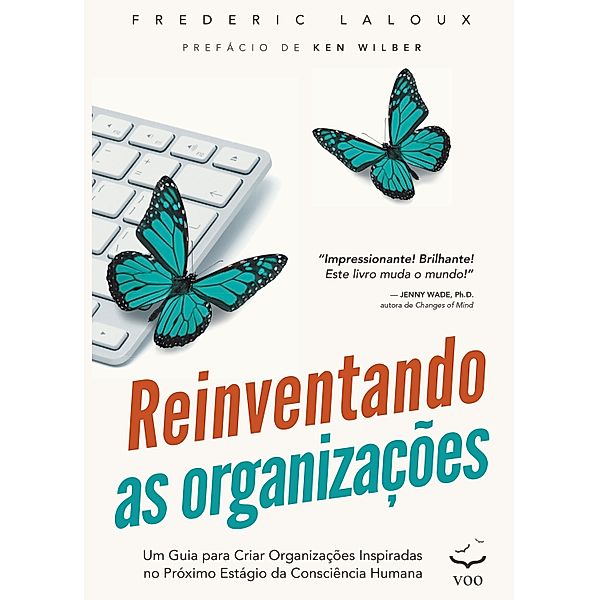 Reinventando as Organizações, Frederic Laloux