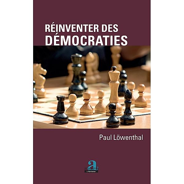 REINVENTER DES DEMOCRATIES, Lowenthal Paul Lowenthal