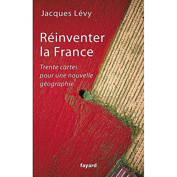 Réinventer la France / Documents, Jacques Lévy