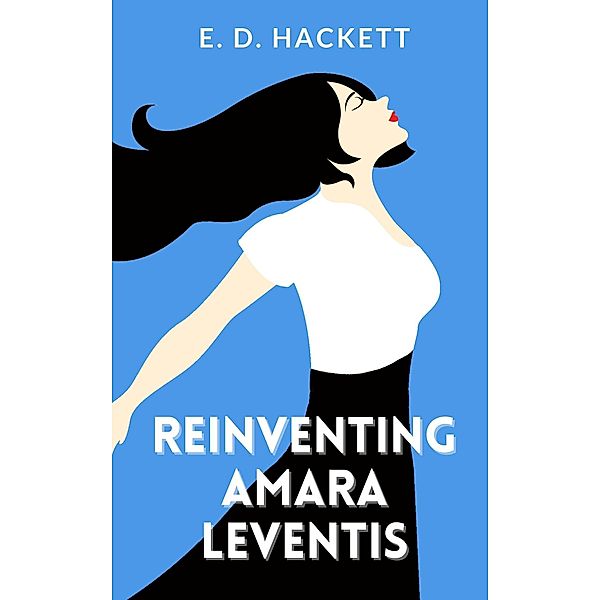 Reinventing Amara Leventis, E. D. Hackett