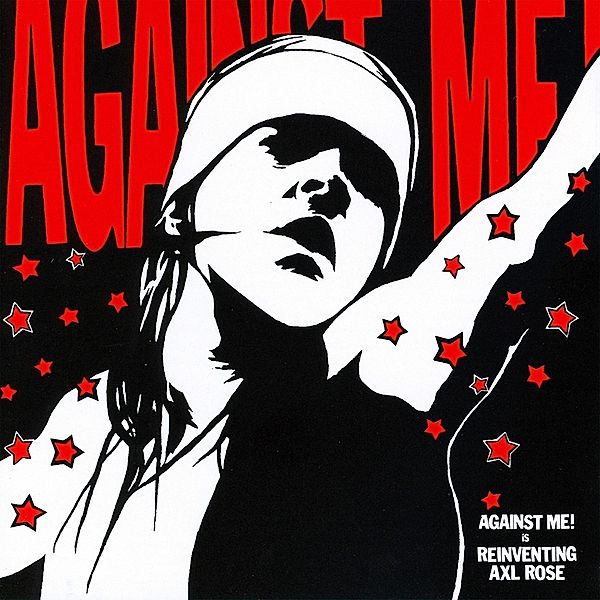 Reinventing Axl Rose (Vinyl), Against Me!