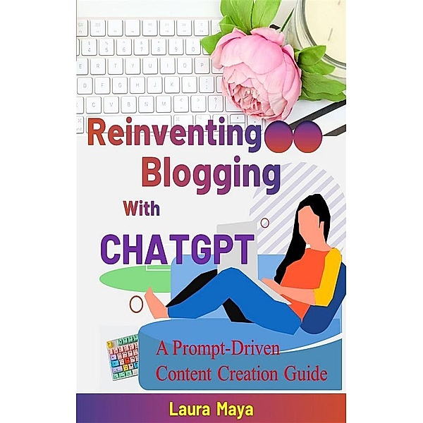 Reinventing Blogging with ChatGPT, Laua Maya