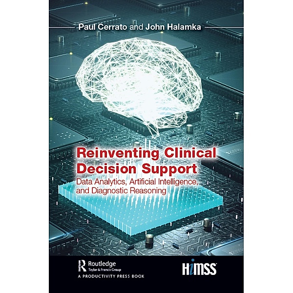 Reinventing Clinical Decision Support, Paul Cerrato, John Halamka