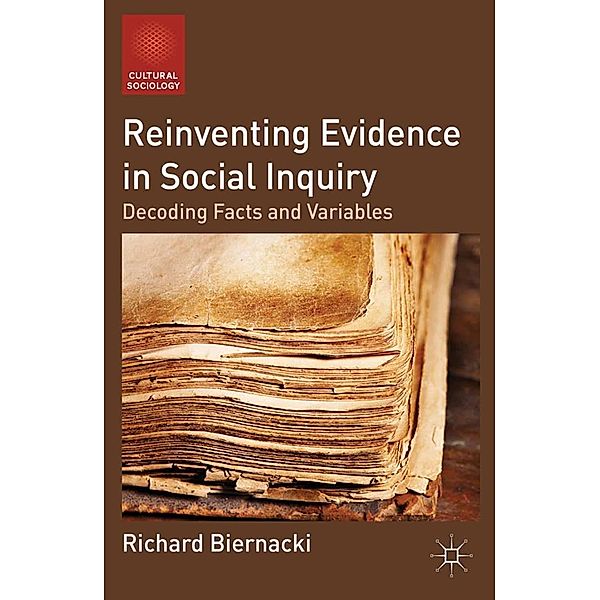 Reinventing Evidence in Social Inquiry / Cultural Sociology, R. Biernacki